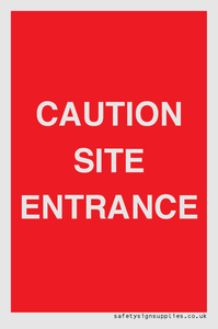 CAUTION SITE ENTRANCE